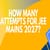 How Many Attempts Allowed for JEE Main 2026? - NTA Rules Explained Here